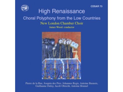 NEW LONDON CHAMBER CHOIR - High Renaissance: Choral Polyphony From The Low Countries (CD)