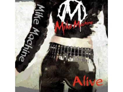 MIKE MACHINE - Alive (CD)