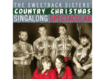 SWEETBACK SISTERS - COUNTRY CHRISTMAS SINGALONG SPECTACULAR (1 CD)