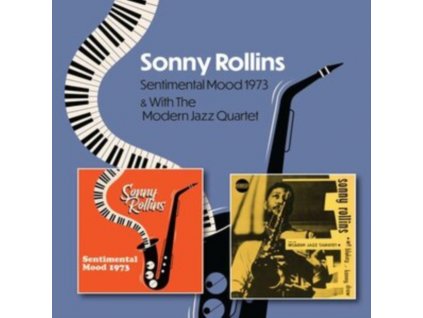 SONNY ROLLINS - Sentimental Mood 1973 / Sonny Rollins With The Modern Jazz Quartet 1951-1953 (CD)