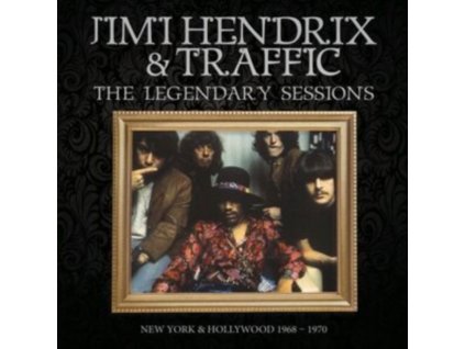 JIMI HENDRIX & TRAFFIC - The Legendary Sessions (CD)