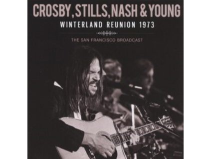 CROSBY. STILLS. NASH & YOUNG - Winterland Reunion 1973 (CD)