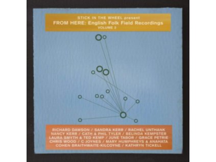 STICK IN THE WHEEL - Present From Here: English Folk Field Recordings Volume 2 (CD)