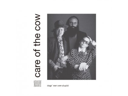 CARE OF THE COW - Dogs Ears Are Stupid (CD)