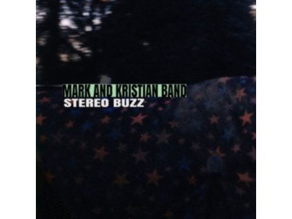 MARK AND KRISTIAN BAND - Stereo Buzz (CD)