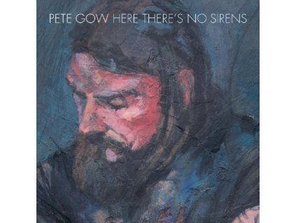 PETE GOW - Here Theres No Sirens (CD)