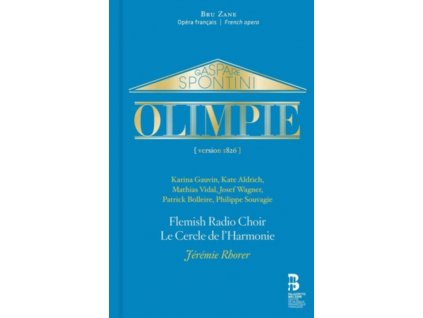 FLEMISH RADIO CHOIR / LE CERCLE DE LHARMONIE / JEREMIE RHORER - Gaspare Spontini: Olimpie (CD + Book)