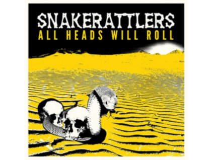 SNAKERATTLERS - All Heads Will Roll (CD)