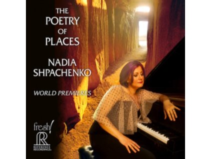 NADIA SHPACHENKO - Nadia Shpachenko: The Poetry Of Places (CD)