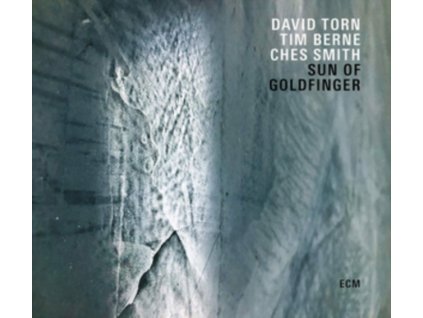 DAVID TORN / TIM BERNE & CHES SMITH - Sun Of Goldfinger (CD)