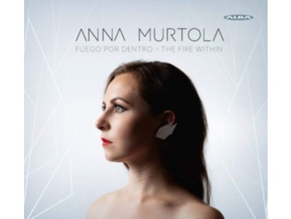 ANNA MURTOLA - Anna Murtola: Fuego Por Dentro - The Fire Within (SACD)