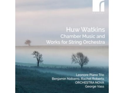 LEONORE PIANO TRIO (WITH RACHEL ROBERTS) / ORCHESTRA NOVA / GEORGE VASS - Huw Watkins: Works For Strings & Piano Trio (CD)
