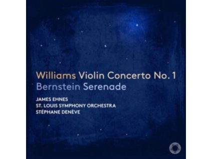 JAMES EHNES / SAINT LOUIS SYMPHONY / STEPHANE DENEVE - John Williams: Violin Concerto No. 1 & Bernstein: Serenade (CD)