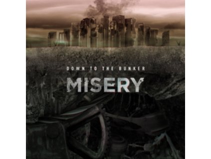DOWN TO THE BUNKER - Misery (CD)