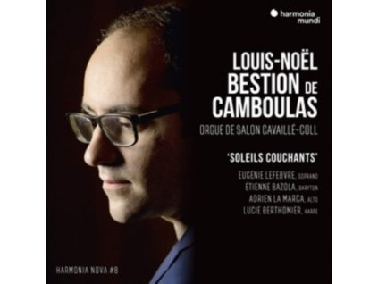 LOUIS-NOEL BESTION DE CAMBOULAS / EUGENIE LEFEBVRE / ETIENNE BAZOLA / ADRIEN LA MARCA - Louis-Noel Bestion De Camboulas: Soleils Couchants - Harmonia Nova #8 (CD)