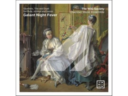 WIG SOCIETY CHAMBER MUSIC ENSEMBLE - Galant Night Fever. Quartets / Trio And Duet For Flute / Strings And Basso (CD)