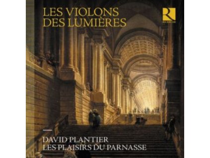 DAVID PLANTIER / LES PLAISIRS DU PARNASSE - Les Violons Des Lumieres (CD)