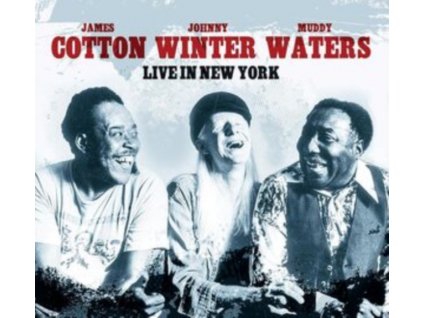 MUDDY WATERS / JOHNNY WINTER / JAMES COTTON - Live In New York (CD)
