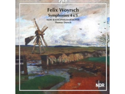 NDR RADIOPHILHARMONIE - Felix Woyrsch: Symphonies 4 & 5 / Ndr Radiophilharmonie (CD)