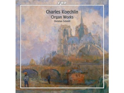Charles Koechlin (1867-1950) - Orgelwerke (SACD)