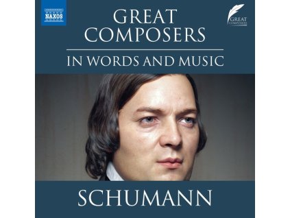 The Great Composers in Words and Music - Robert Schumann (in englischer Sprache) (CD)