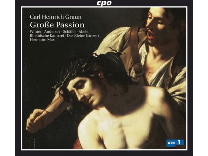 Carl Heinrich Graun (1703-1759) - Große Passion "Kommt her und schaut" (Graun WV B:VII:5) (CD)