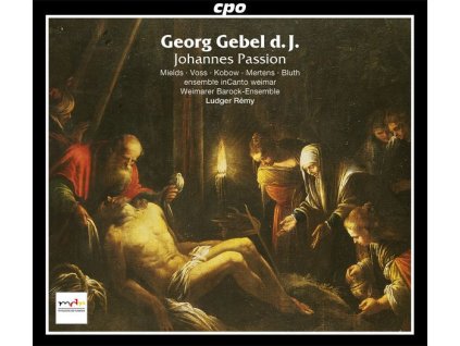Georg Gebel (1709-1753) - Johannes - Passion (CD)