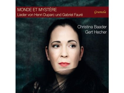 Christina Baader - Monde et Mystere (Lieder von Duparc & Faure) (CD)