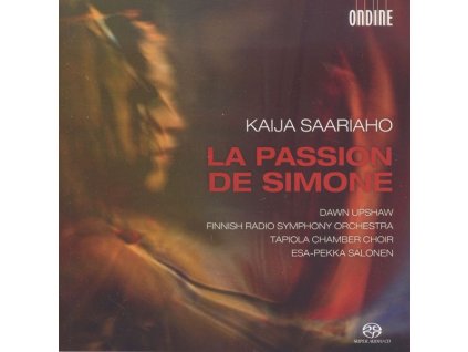 Kaija Saariaho (1952-2023) - La Passion de Simone (Oratorium) (SACD)