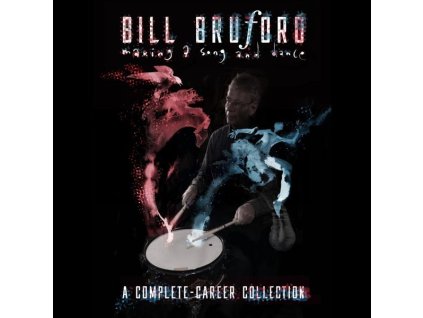 Bill Bruford - Making A Song And Dance: A Complete-Career Collection (Deluxe Edition) (CD)