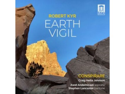 CONSPIRARE / CRAIG HELLA JOHNSON / AWET ANDEMICAEL / STEPHEN LANCASTER / ROBERT KYR - Robert Kyr: Earth Vigil (CD)