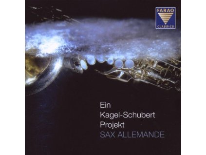 Sax Allemande - Ein Kagel-Schubert-Projekt (CD)
