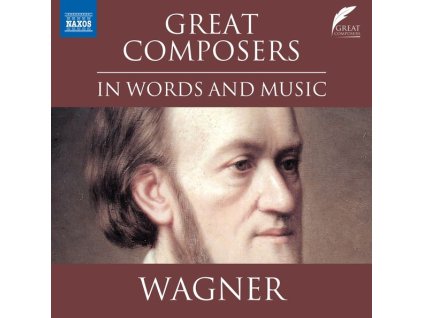 The Great Composers in Words and Music - Wagner (in englischer Sprache) (CD)