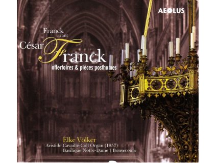 Cesar Franck (1822-1890) - Orgelwerke (CD)