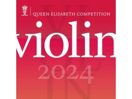 ORCHESTRE ROYAL DE CHAMBRE DE WALLONIE / VAHAN MARDIROSSIAN / BELGIAN NATIONAL ORCHESTRA / ANTONY HERMUS / VARIOUS ARTISTS - Queen Elisabeth Competition: Violin 2024 (Live) (CD)