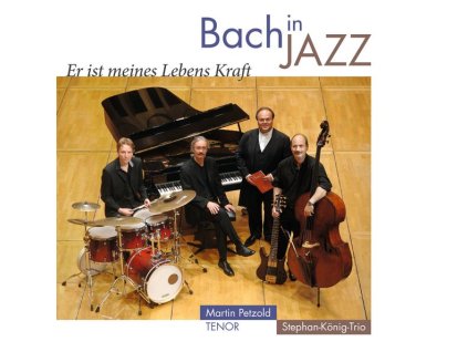 Bach in Jazz - Er ist meines Lebens Kraft (CD)