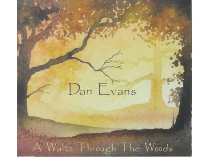 Dan Evans - A Waltz Through The Woods (CD)