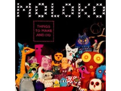 MOLOKO - THINGS TO MAKE AND DO (3E ALBUM) (CD)