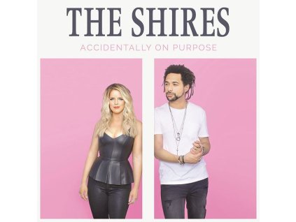 The Shires - Accidentally On Purpose (CD)