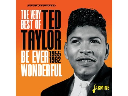 Ted Taylor - The Very Best Of Ted Taylor: Be Ever Wonderful 1 (CD)