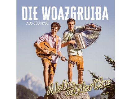 Die Woazgruiba Aus Südtirol - A Lebm auf der Olm (CD)
