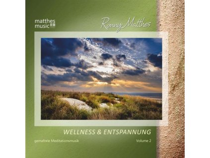 Ronny Matthes - Wellness & Entspannung Vol. 2: Gemafreie Meditations- & Entspannungsmusik (inkl. Einschlafhilfe für Babys & Tiefenentspannung) (CD)