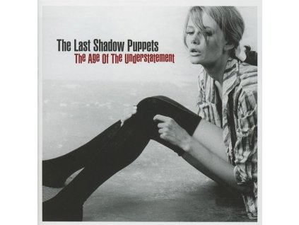 The Last Shadow Puppets - The Age Of The Understatement (CD)