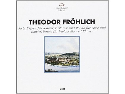 Friedrich Theodor Fröhlich (1803-1836) - Cellosonate f-moll (CD)