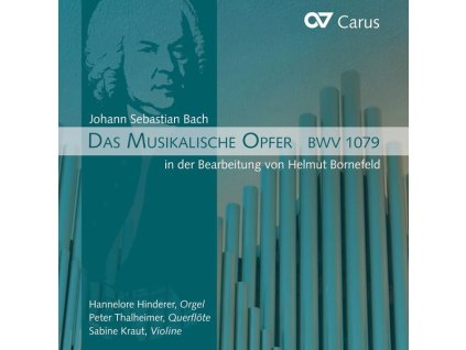 Johann Sebastian Bach (1685-1750) - Ein Musikalisches Opfer BWV 1079 (Fassung für Flöte,Violine & Orgel von Helmut Bornefeld) (CD)