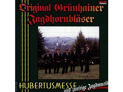 Original Grünhainer Jagdhornbläser - Hubertusmesse und zünftige Jagd. (CD)