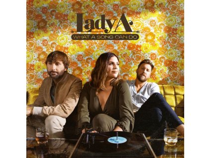 Lady A (vorher: Lady Antebellum) - What A Song Can Do (CD)