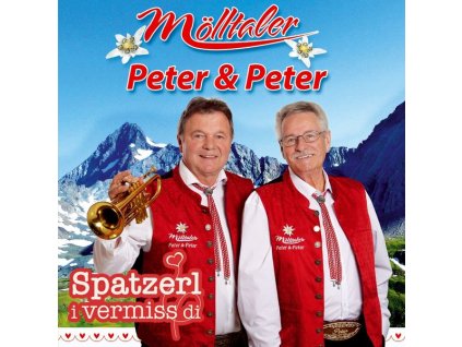 Mölltaler Peter & Peter - Spatzerl i vermiss di (CD)