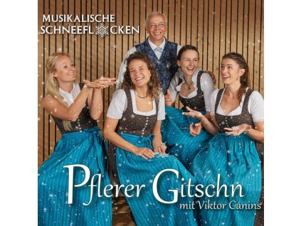 Pflerer Gitschn & Viktor Canins - Musikalische Schneeflocken (CD)