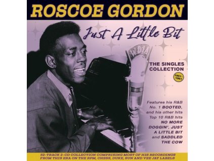 Roscoe Gordon - Just A Little Bit: The Singles Collection 1951 - 1961 (CD)